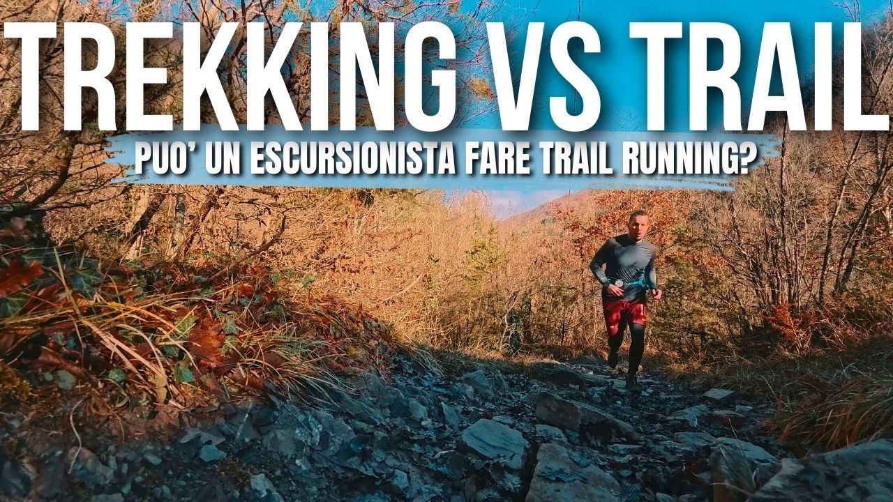 Puo' un ESCURSIONISTA fare TRAIL RUNNING? - Trekking vs Trail [4K]