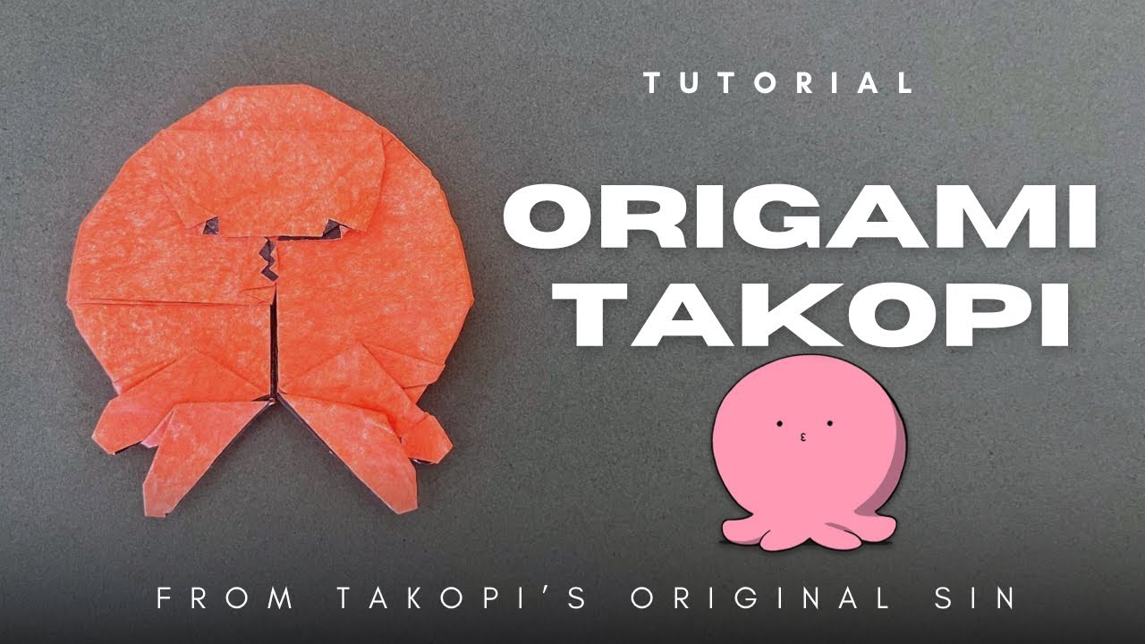 ORIGAMI TAKOPI TUTORIAL (origami Takopi’s Original Sin)