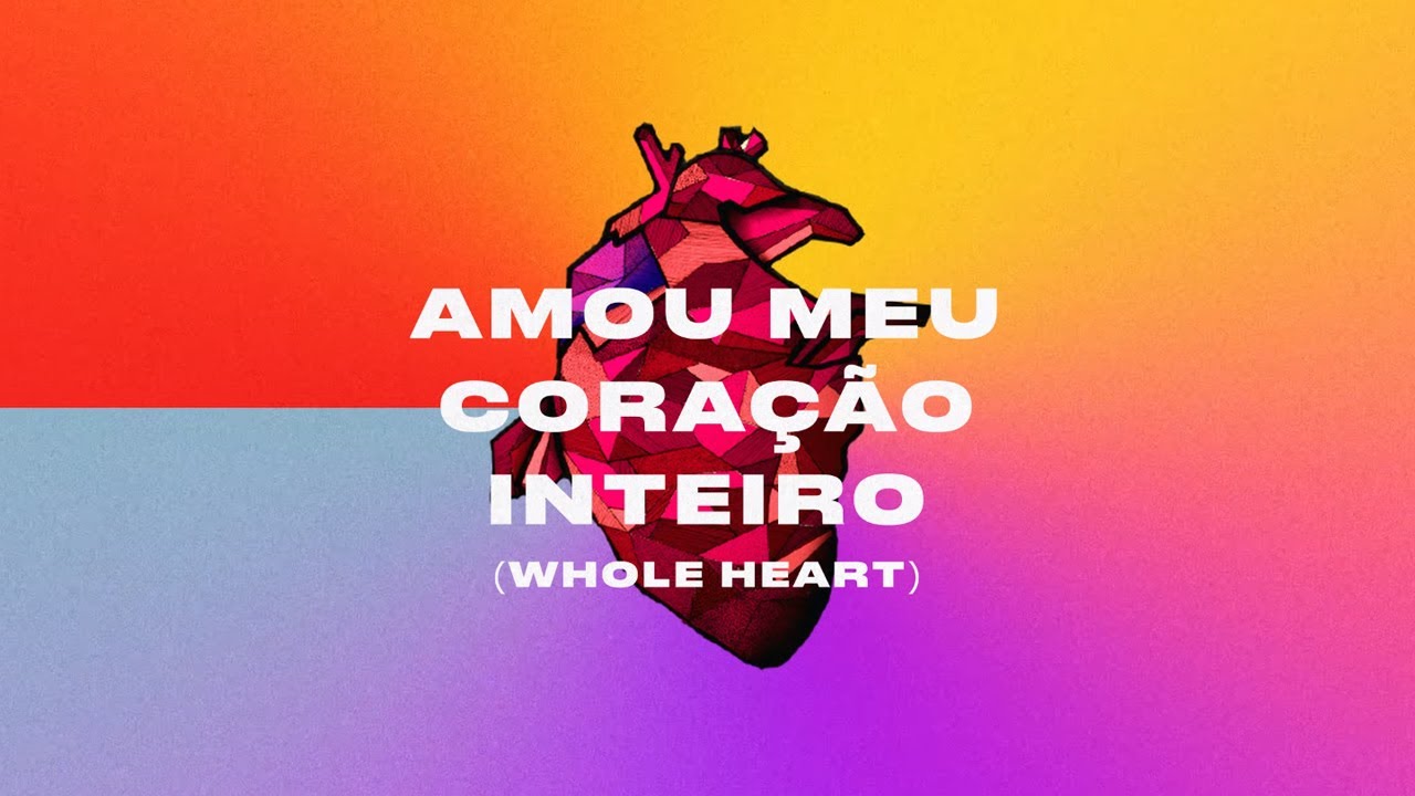 (WHOLE HEART) Português-Br / Amou meu Coração Inteiro - Vitória Frozi & Xerxes Frozi - Rcs Bridge
