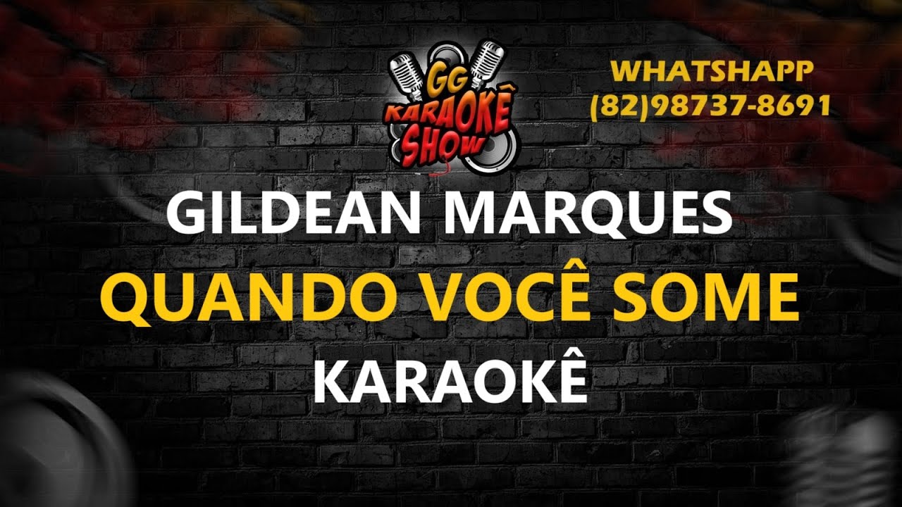 Gildean Marques - Karaokê/ Quando Você Some