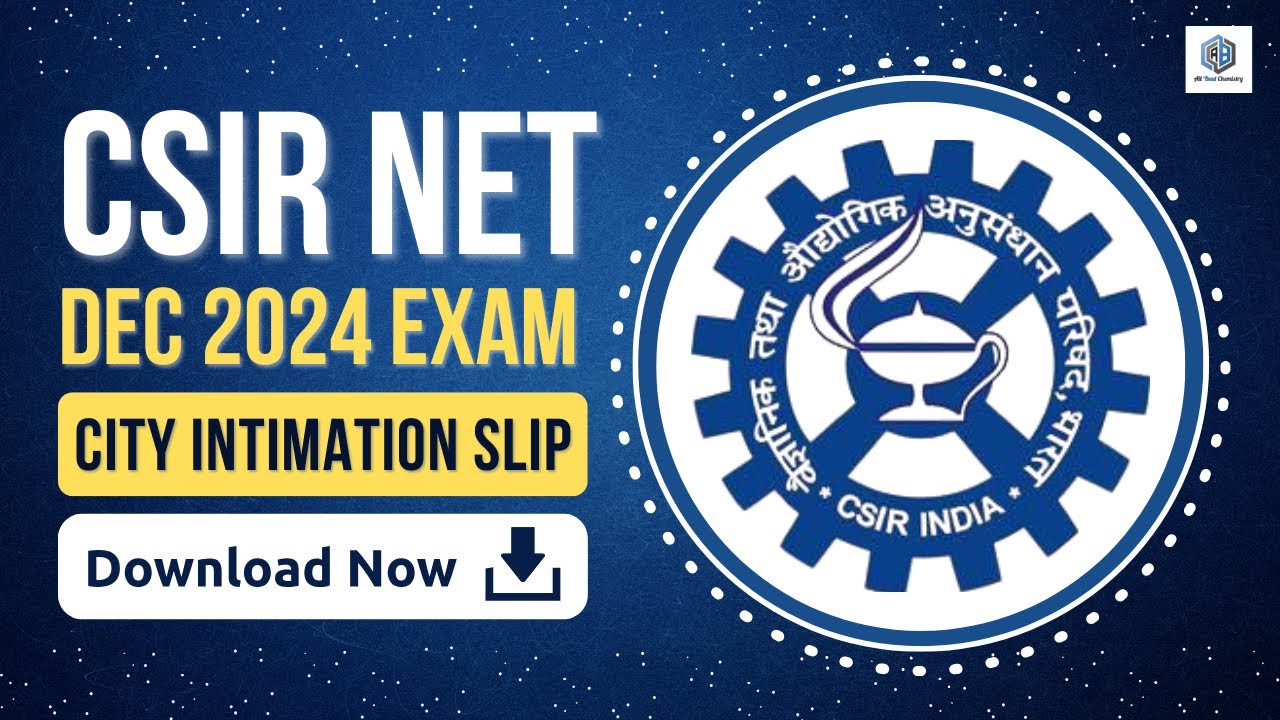 Advance City Intimation Slip Now Available: CSIR Dec 2024 | All 'Bout Chemistry #csirnet #download