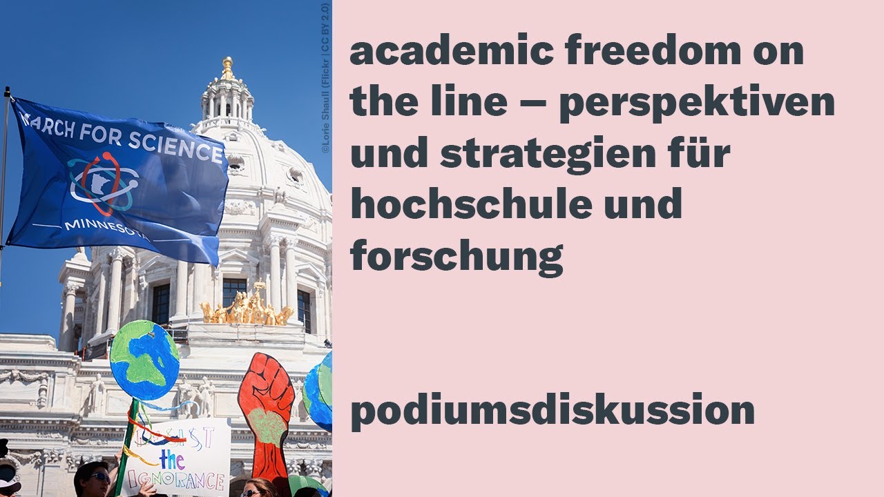 Academic Freedom on the Line: Perspektiven und Strategien für Hochschule und Forschung / Diskussion