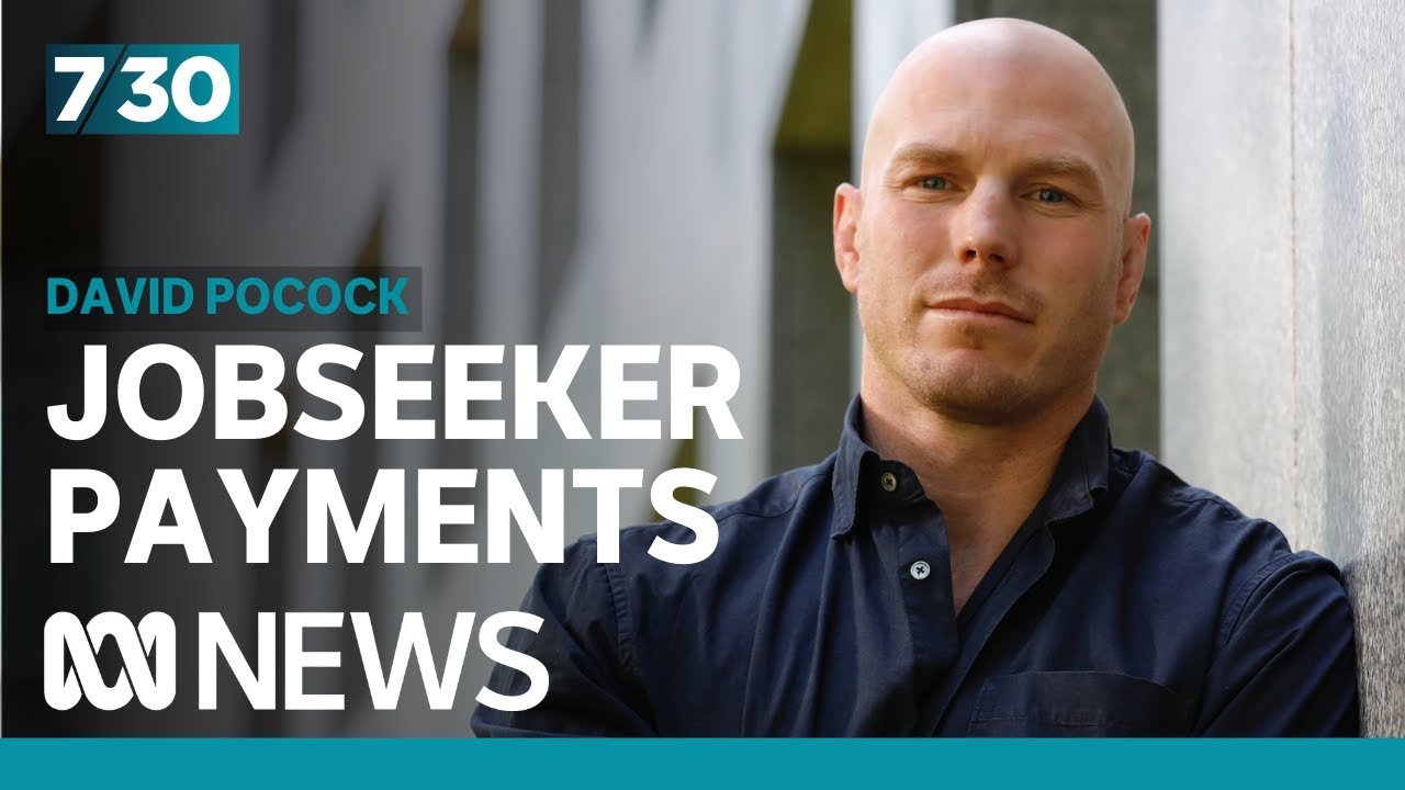 David Pocock says 'raising the rate of JobSeeker is urgent' | 7.30