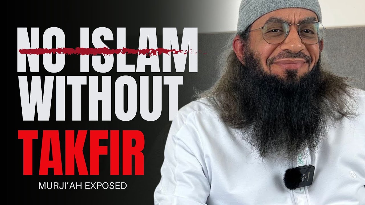 Takfir Without Shame: A Pillar of Deen When Rooted in Qur&rsquo;an and Sunnah