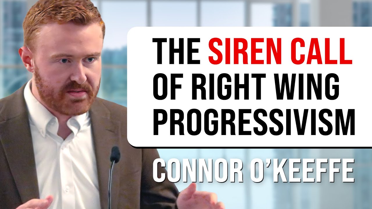 The Siren Call of Right-Wing Progressivism | Connor O'Keeffe