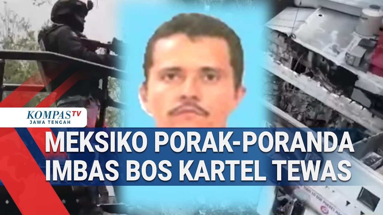 Meksiko Porak-Poranda Imbas Bos Kartel Tewas
