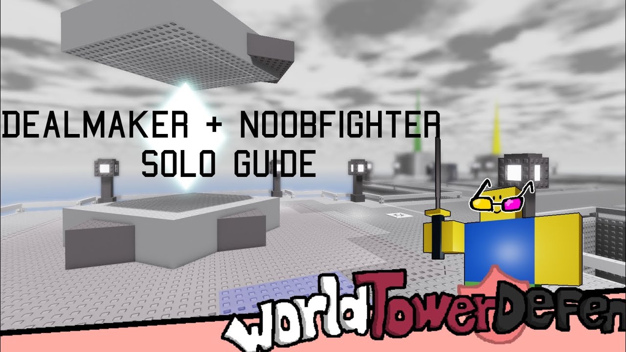 Solo dealmaker + noobfighter guide | wtd (read description)