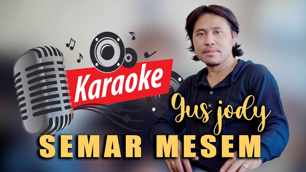 KARAOKE - SEMAR MESEM  - Gus Jody