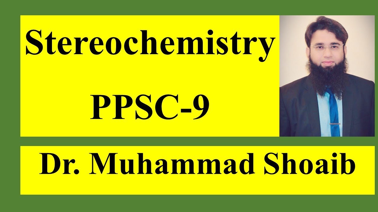 Stereochemistry | Geometrical | Optical | Conformational | PPSC Chemistry