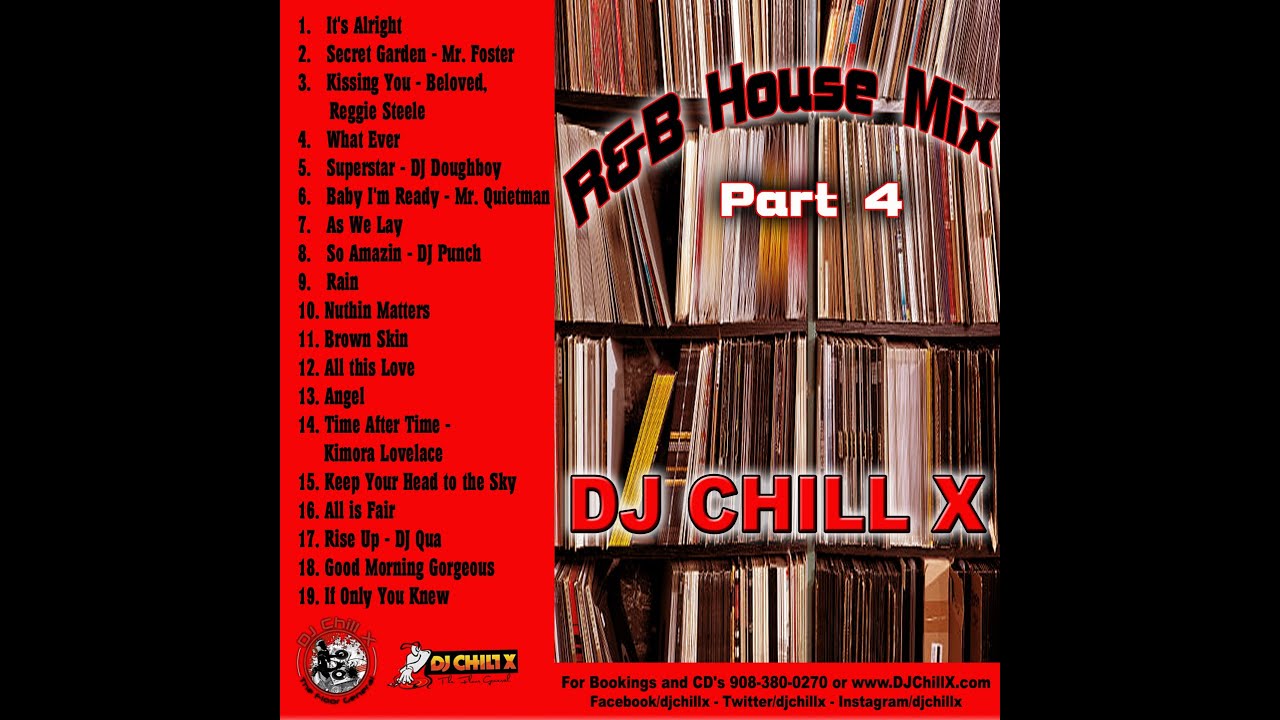 House Music R&B Mix Part 4 by DJ Chill X