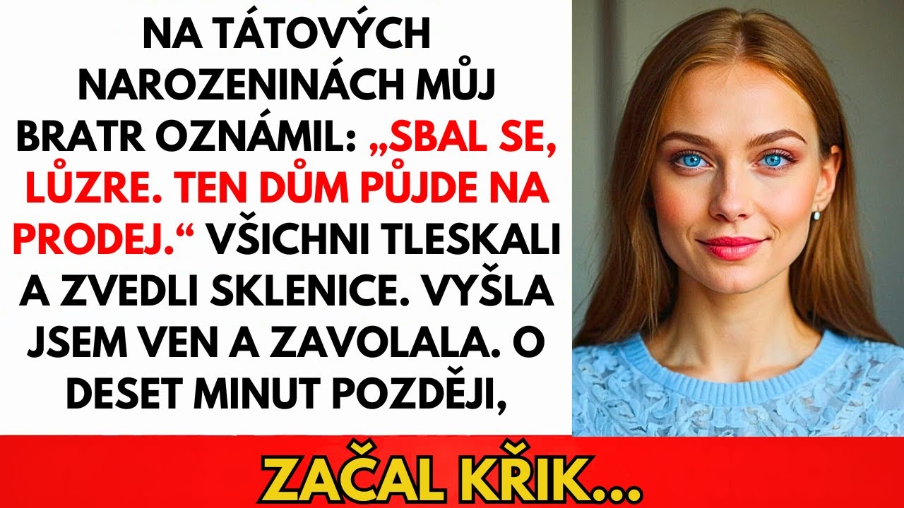 Bratr Řekl „Sbal Se” Na Tátových Narozeninách — Zavolala Jsem Hned