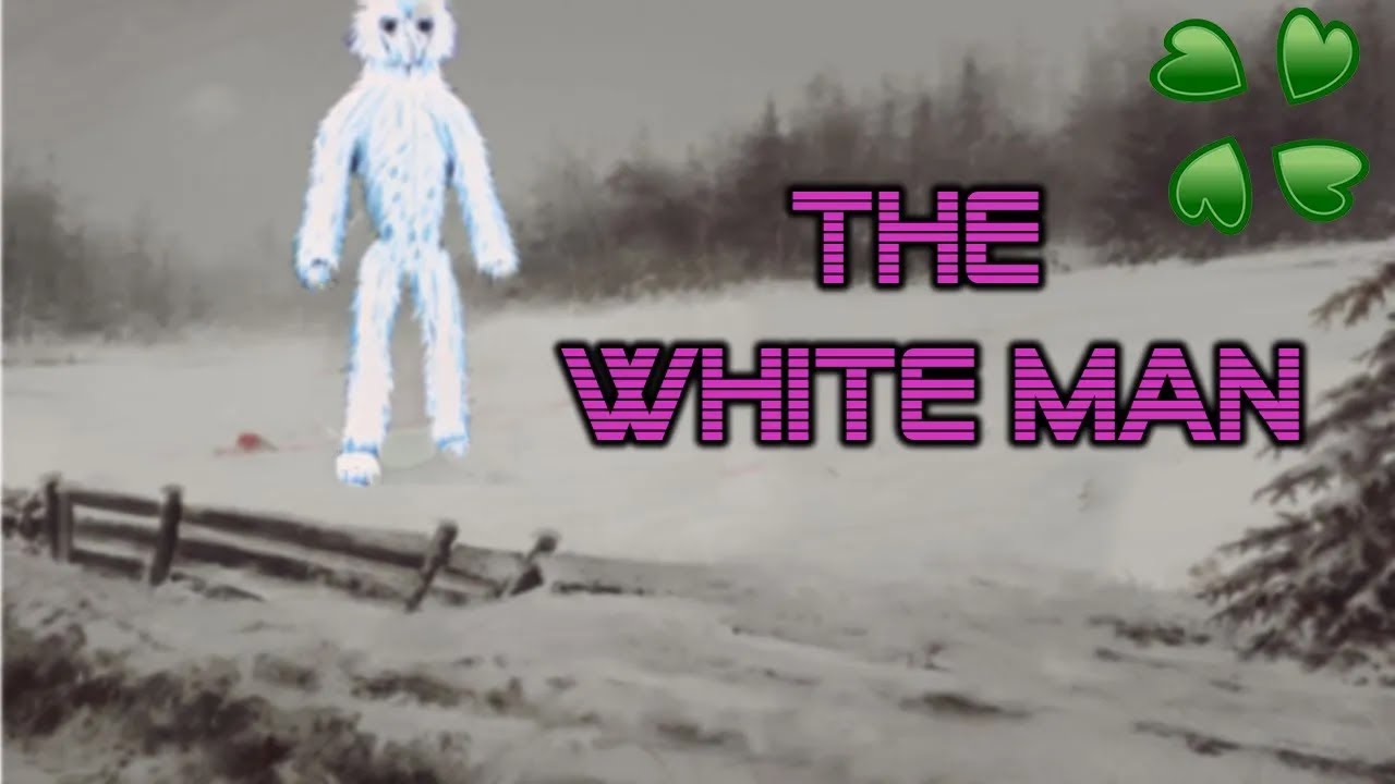 4Chan Scary Stories :: The White Man