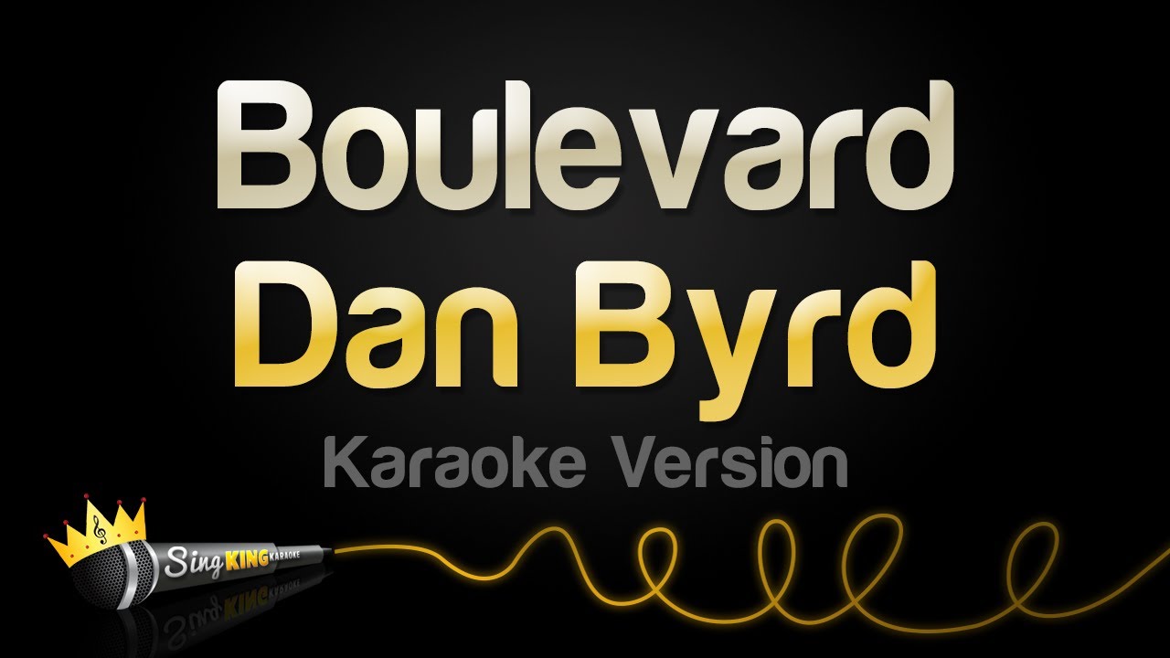 Dan Byrd - Boulevard (Karaoke Version)