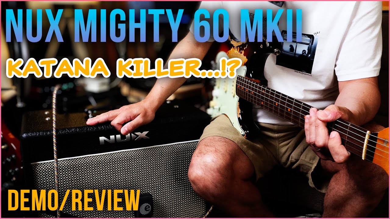 The Nux Mighty 60 MKII Amp - DEMO/REVEW