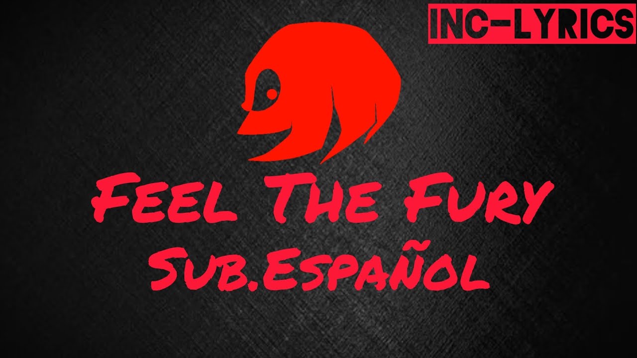 [Descartado] FEEL THE FURY (Sub Español) I Sonic.exe outcome memories OST | Lyrics by: sergidiegiN3