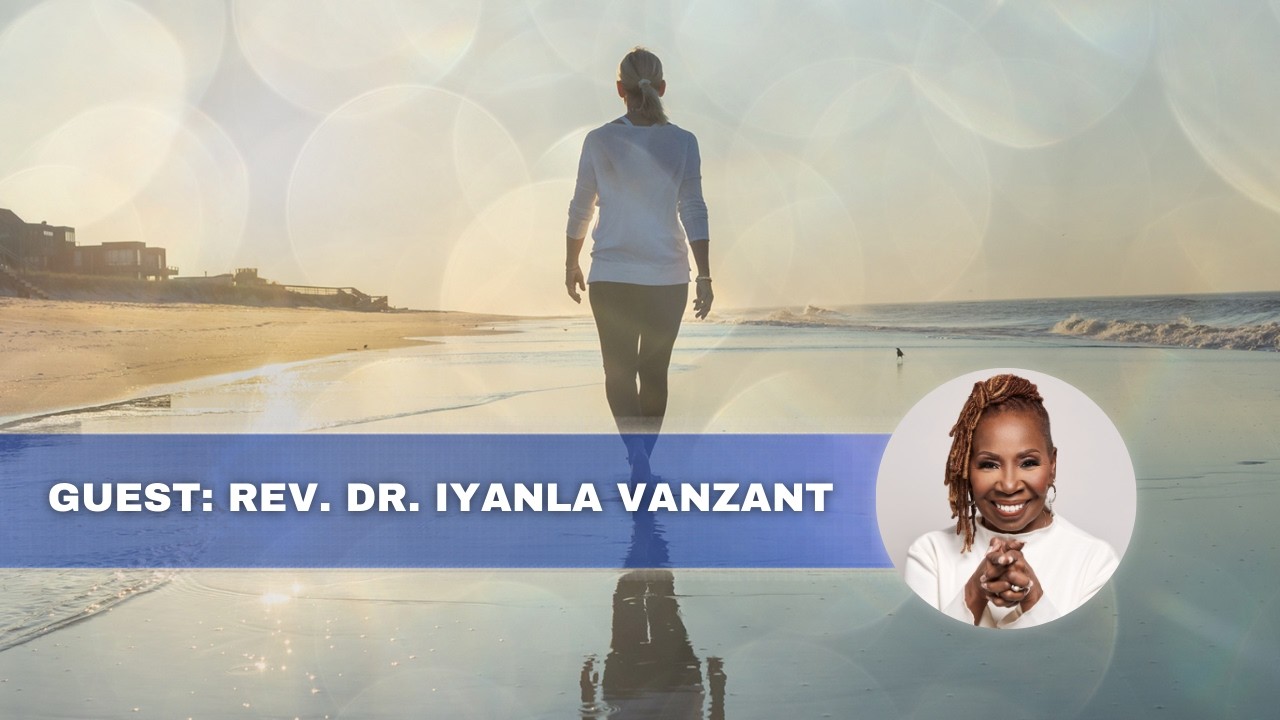 Stillness In Motion: A Conversation with Rev. Dr. Iyanla Vanzant