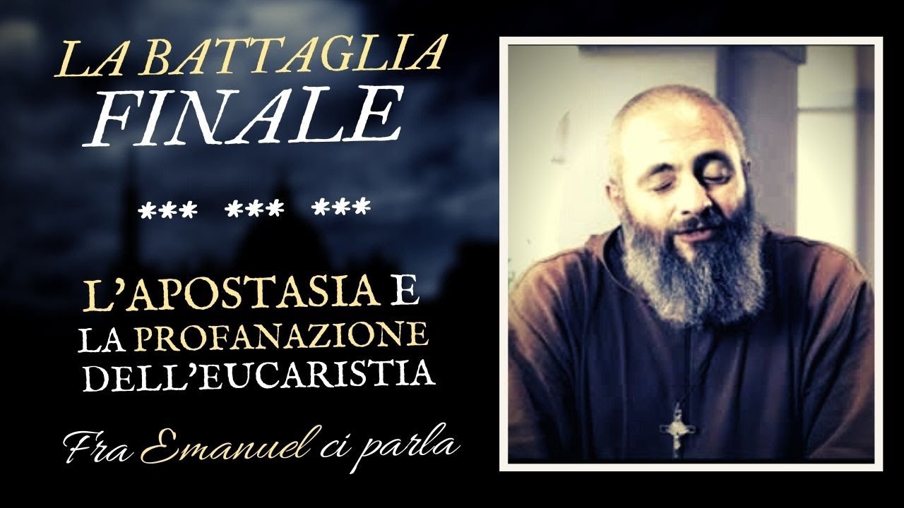 La BATTAGLIA FINALE: Fra Emmanuel ci parla