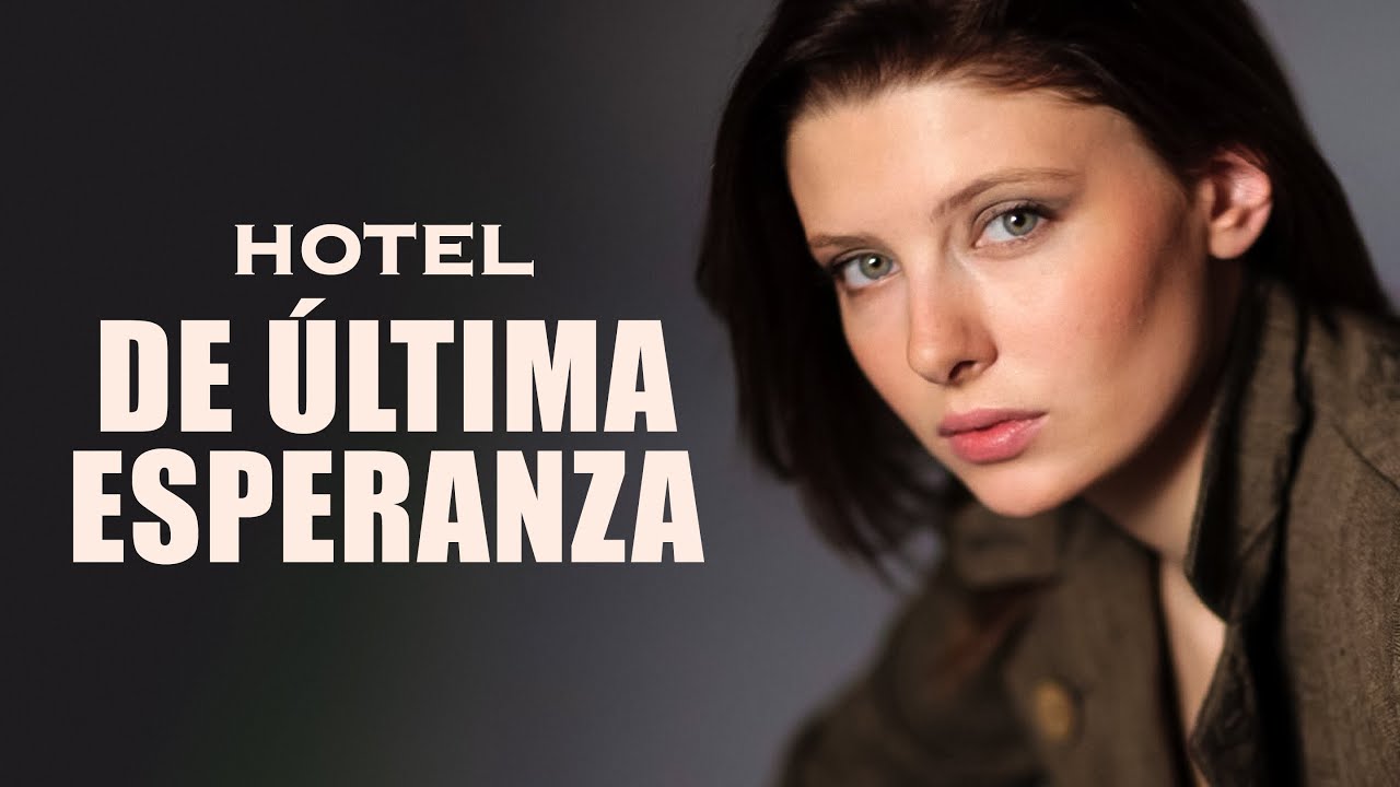 ELLA HUYE DE LA VENGANZA | Hotel de última esperanza | Película romántica en Español Latino