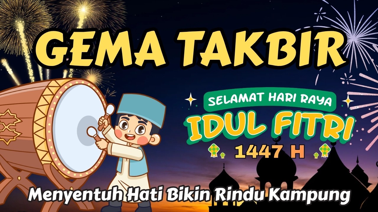 Takbiran Full Bedug Idul Fitri 2026 - Gema Takbir Merdu Nonstop