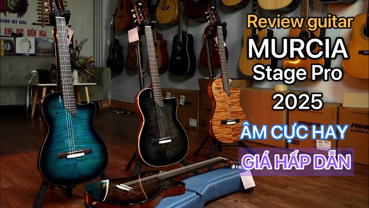 Review guitar Murcia Stage Pro 2025. Âm thanh đỉnh cao. Giá hấp dẫn