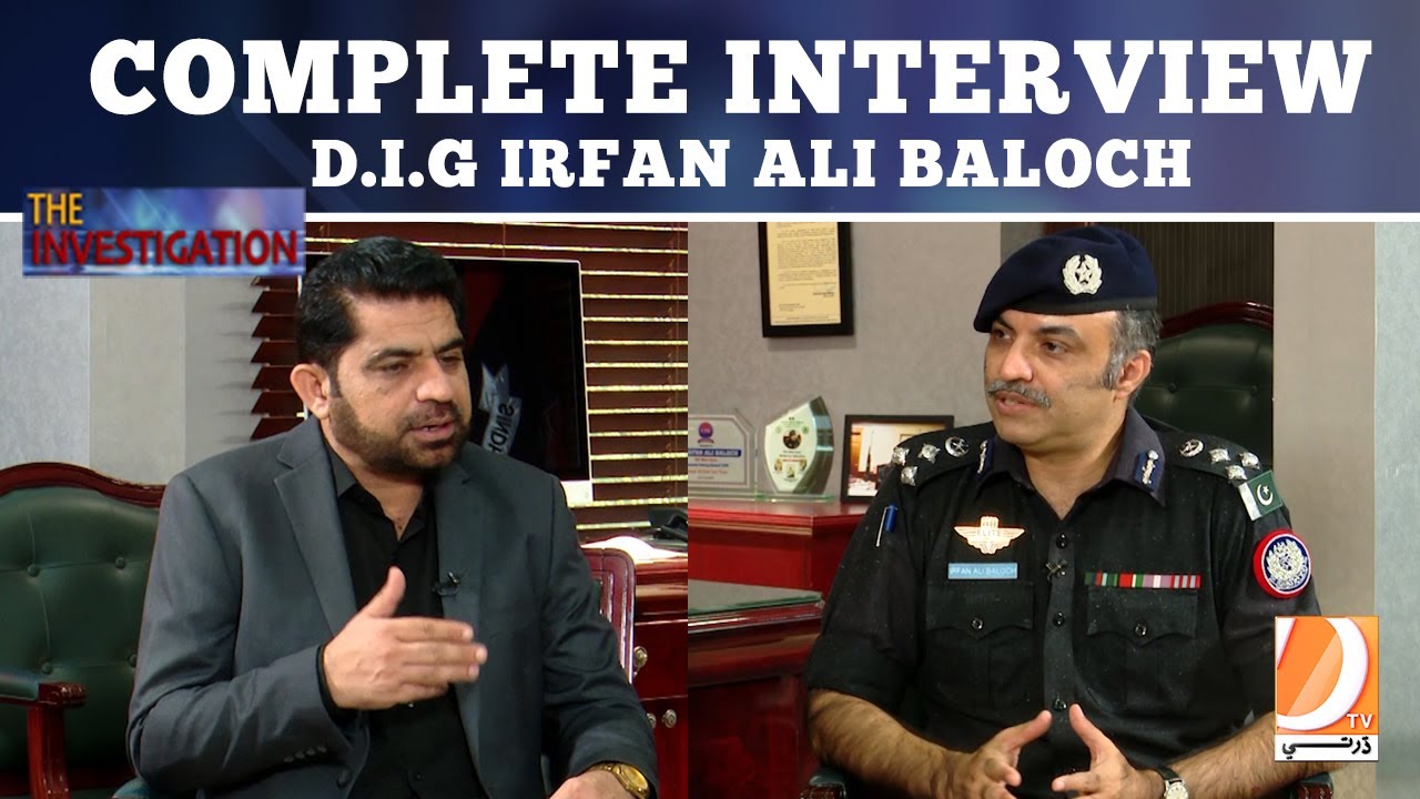 The Investigation With Zohaib Zardari Exclusive Interview D.I.G Irfan Ali Baloch