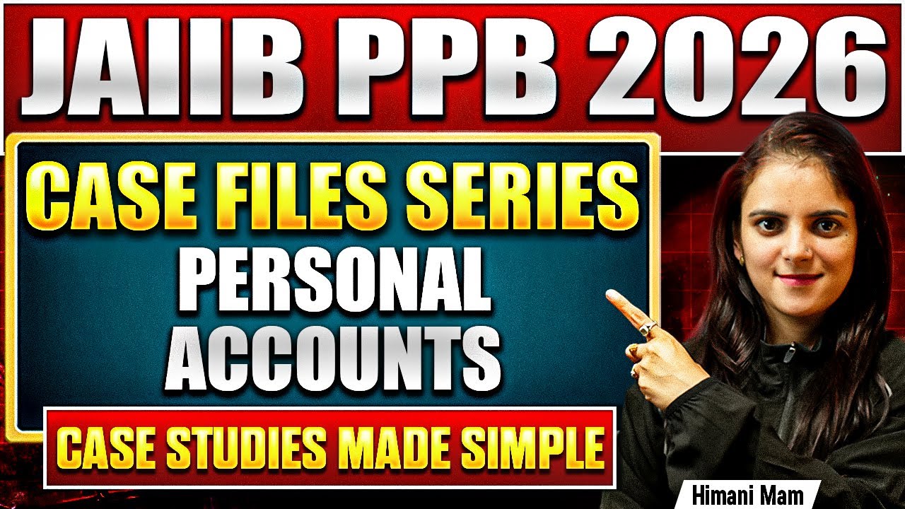 JAIIB PPB Free Online Classes 2026 | Personal Accounts Case Study Questions | JAIIB May 2026