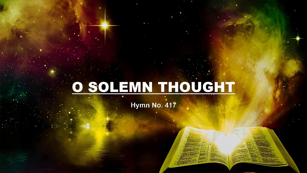 O Solemn Thought - Hymn No. 417 | SDA Hymnal | Instrumental