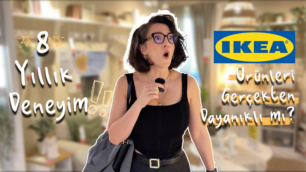 IKEA Ürünleri Gerçekten Dayanıklı mı? 8 Yıllık Deneyim Sonrası Cevabım! #öneri *reklam #ikea