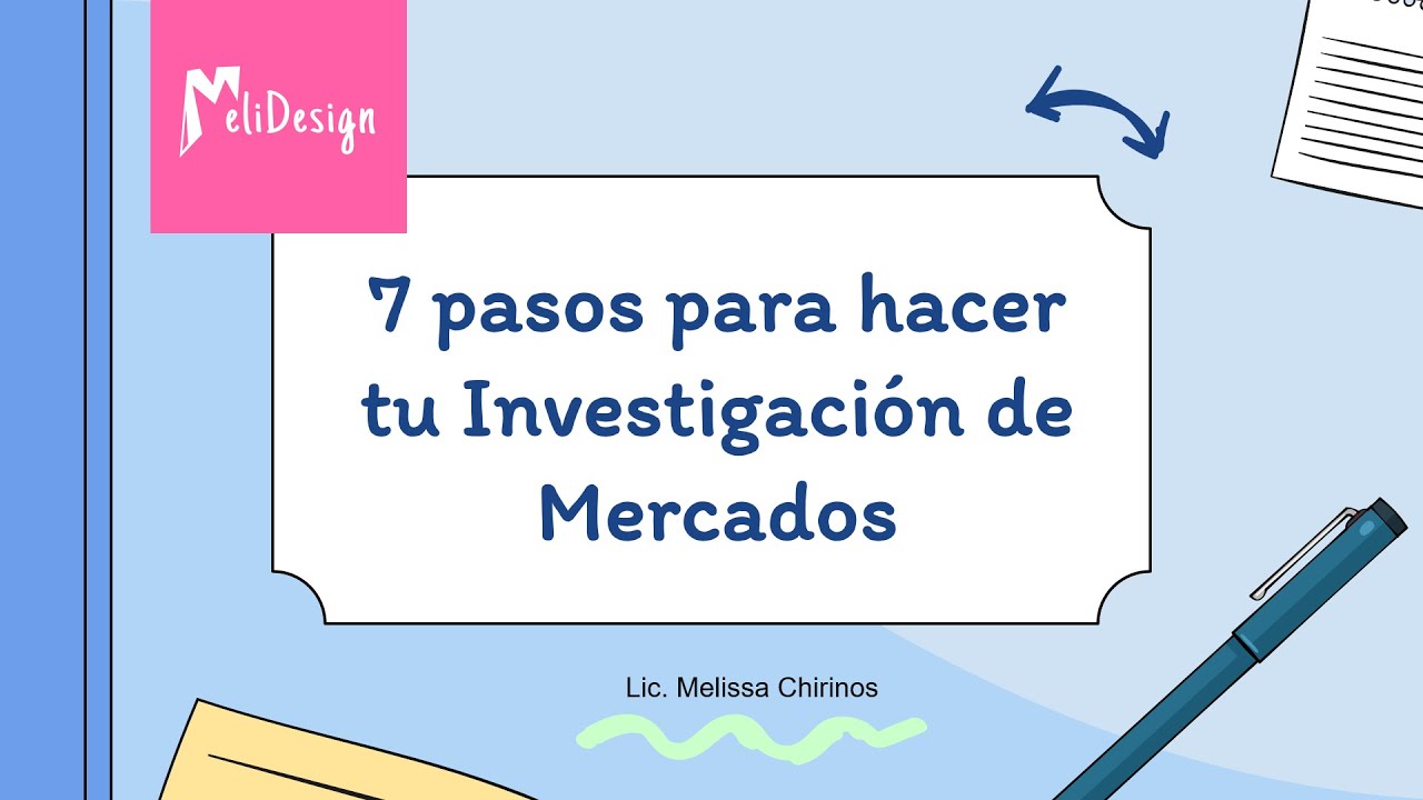7 pasos para hacer tu Investigación de Mercados