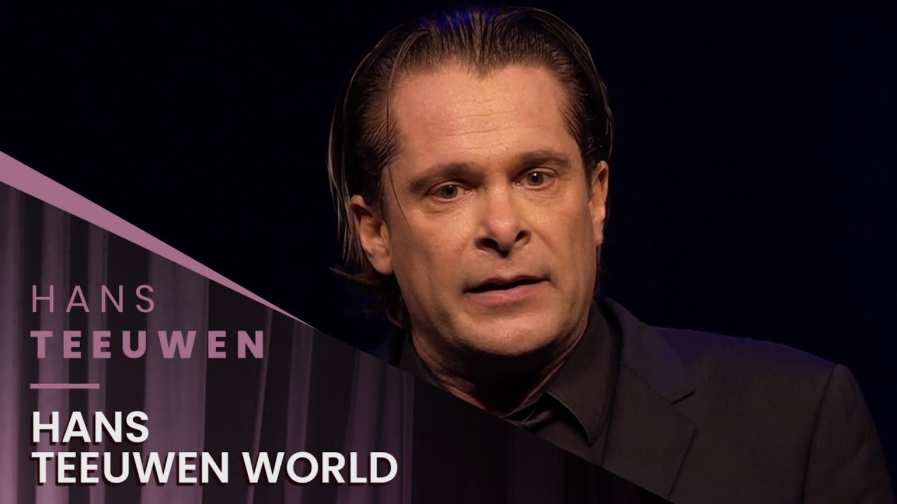 Hans Teeuwen - Hans Teeuwen World - Echte Rancune