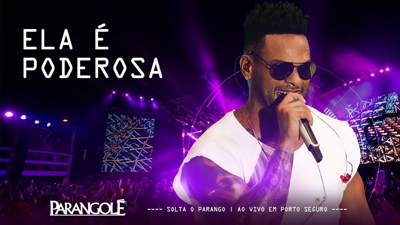 PARANGOL&Eacute; | ELA &Eacute; PODEROSA - DVD SOLTA O PARANGO