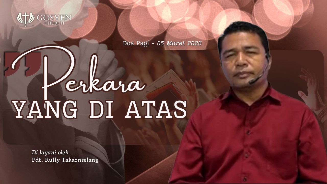 DOA PAGI | Dilayani oleh Pdt.Rully Takaonselang | 05 Maret 2026 | 05.00 WITA