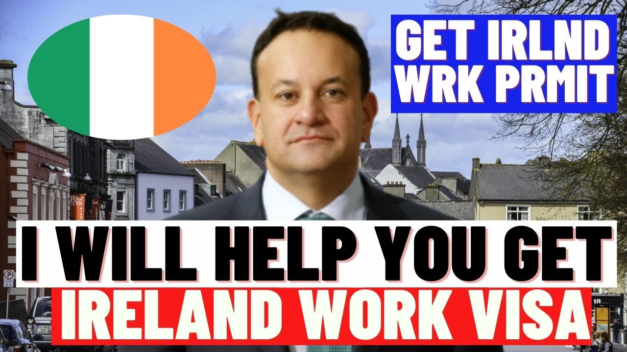 Ireland Work Visa Process: Ireland Work Permit: Companies Sponsoring Ireland Visa: Ireland Visa Help