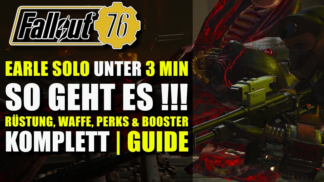 Earle Unter 3 Minuten Guide | Kommando Build | Fallout 76