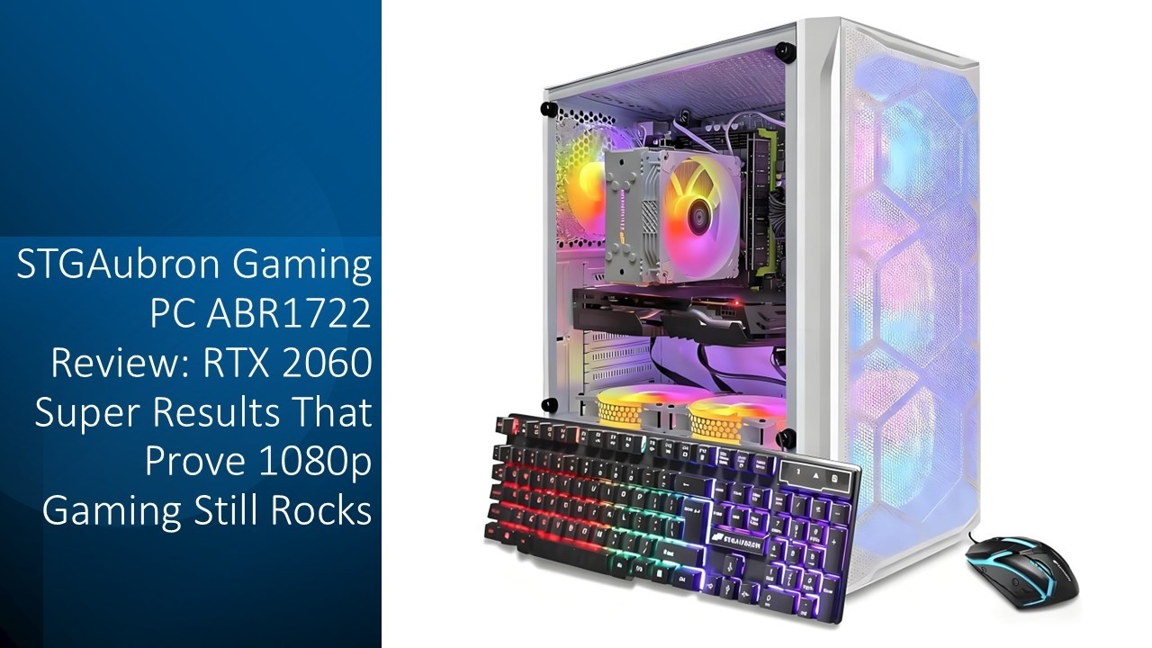 STGAubron Gaming PC ABR1722 Review: RTX 2060 Super Results That Prove 1080p Gaming Still Rocks