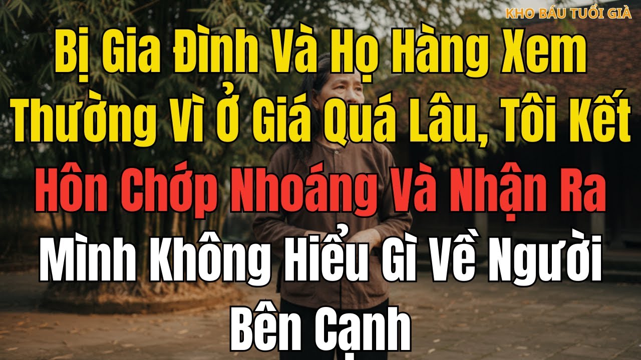 Bị Gia Đình Và Họ Hàng Xem Thường Vì Ở Giá Quá Lâu, Tôi Kết Hôn Chớp Nhoáng Và Nhận Ra Mình Không