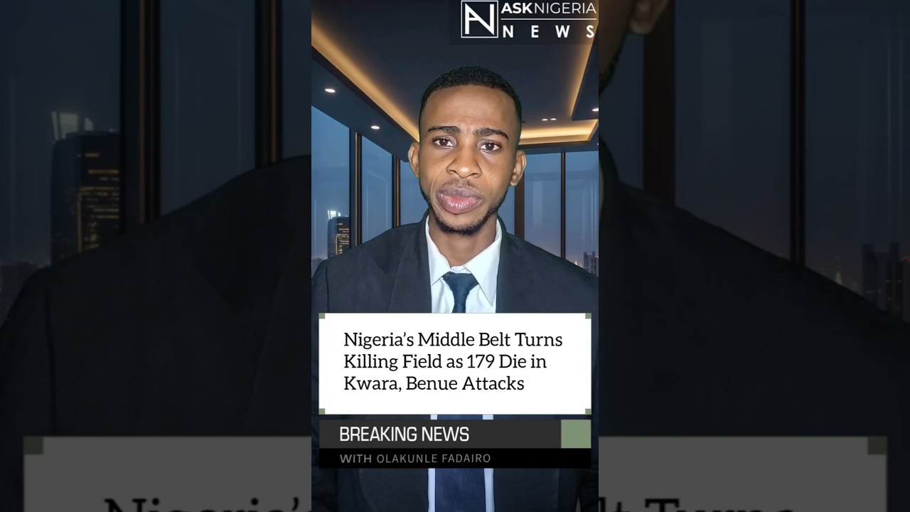 Middle Belt Bleeds: 179 Killed in Kwara, Benue Attacks | Ask Nigeria Breaking News!