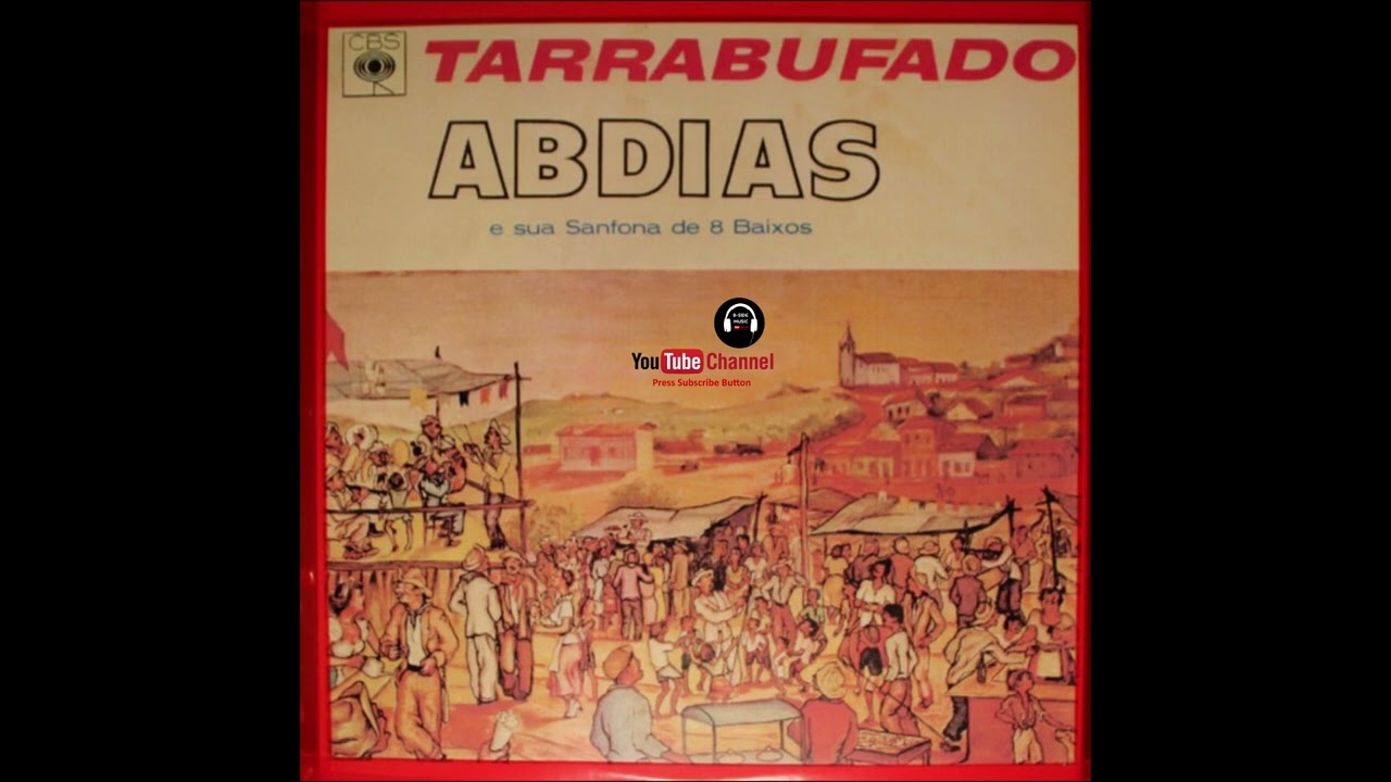 Abdias e sua Sanfona de 8 Baixos - Tarrabufado 1964 [Brazil] (Full Album)