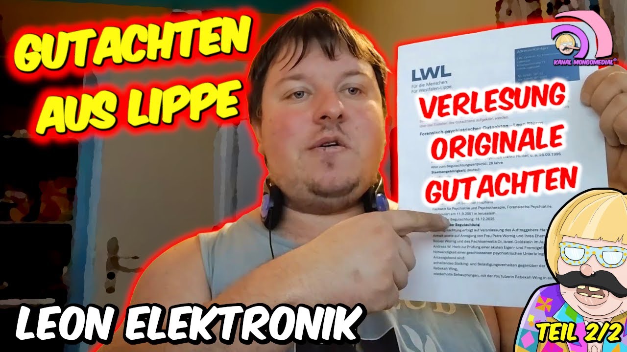 Leon Elektronik: GUTACHTEN LIPPE Original Gutachten wird Verlesen! 2/2 |Kanal Mongomedial