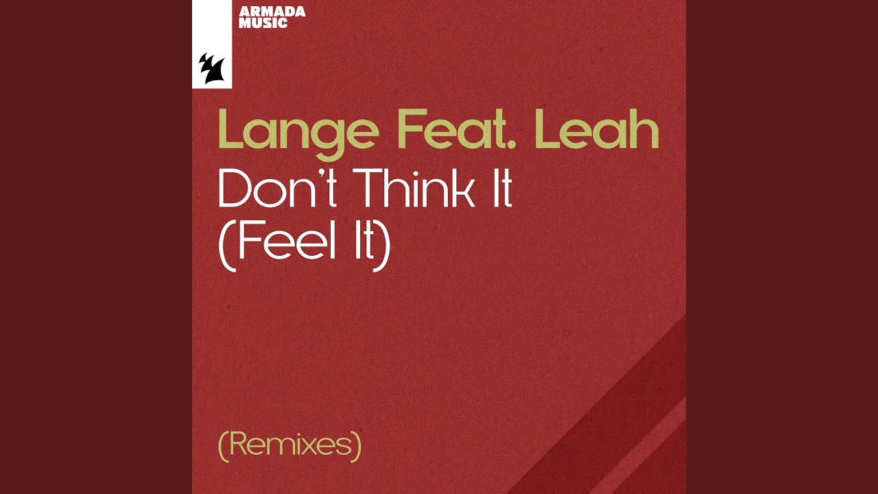 Don’t Think It (Feel It)