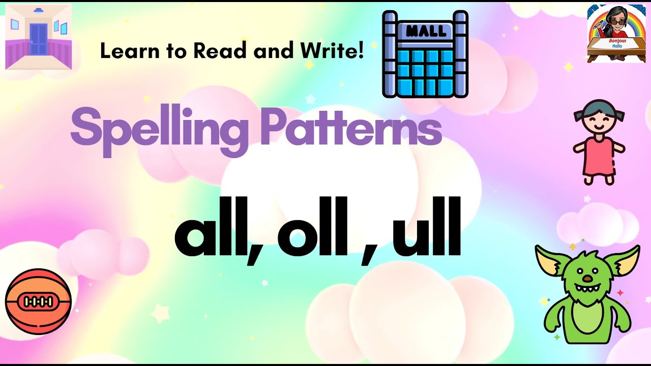 all, oll, ull, Spelling Patterns / Learn to Read / Learn to Write / Phonics /Brain Break