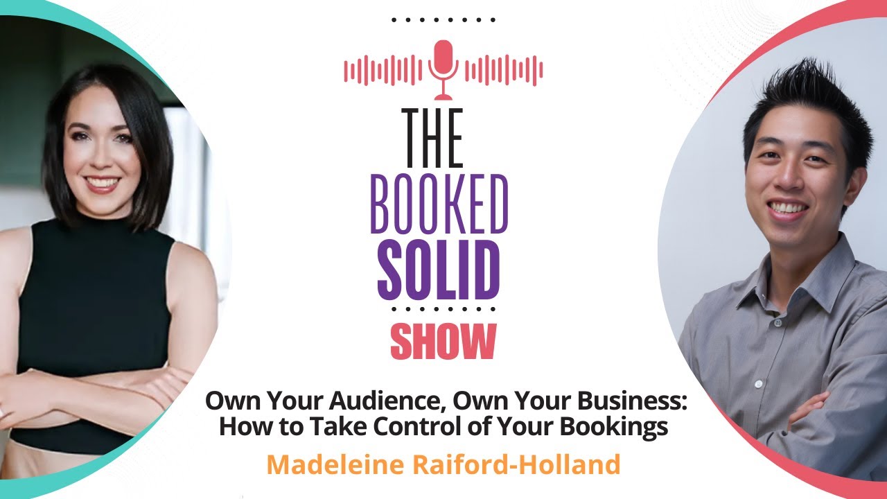 Own Your Audience, Own Your Business: Taking Control of Your Bookings| Madeleine Raiford Holland