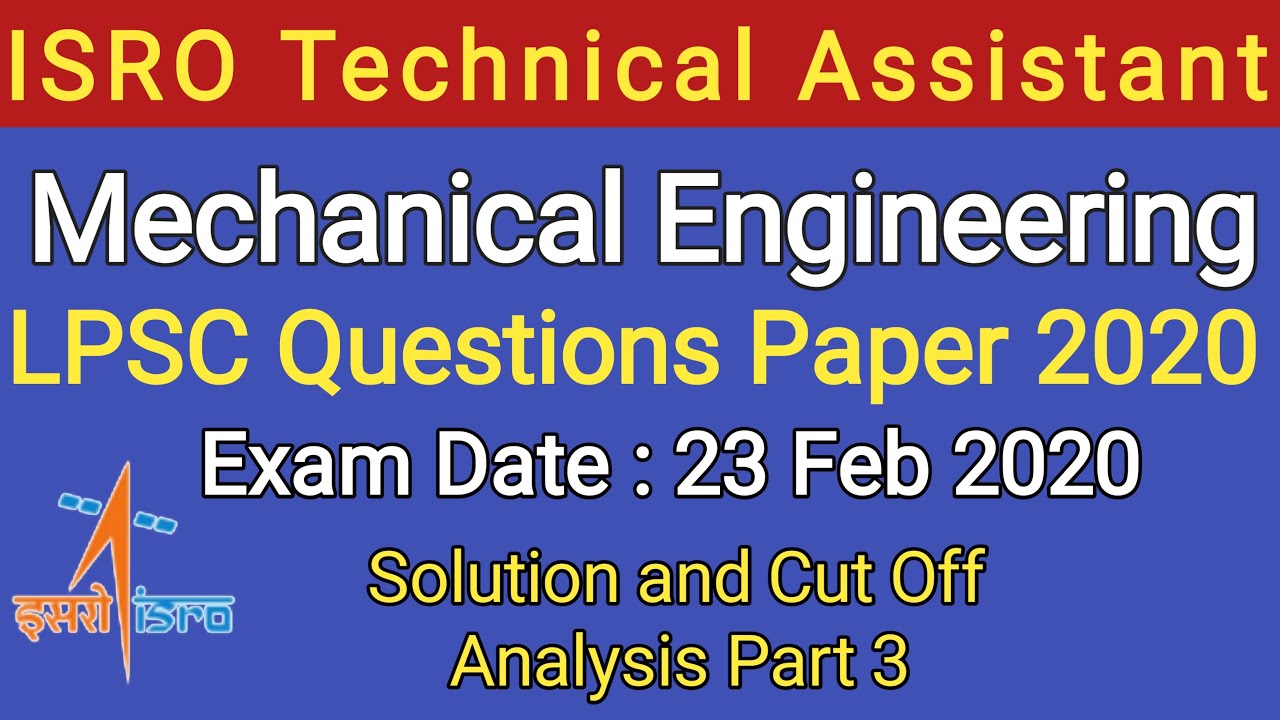 ISRO LPSC TECHNICAL ASSISTANT  PAPER 2020 | FULL ANALYSIS   | Mechanical Engineering | CUT OFF
