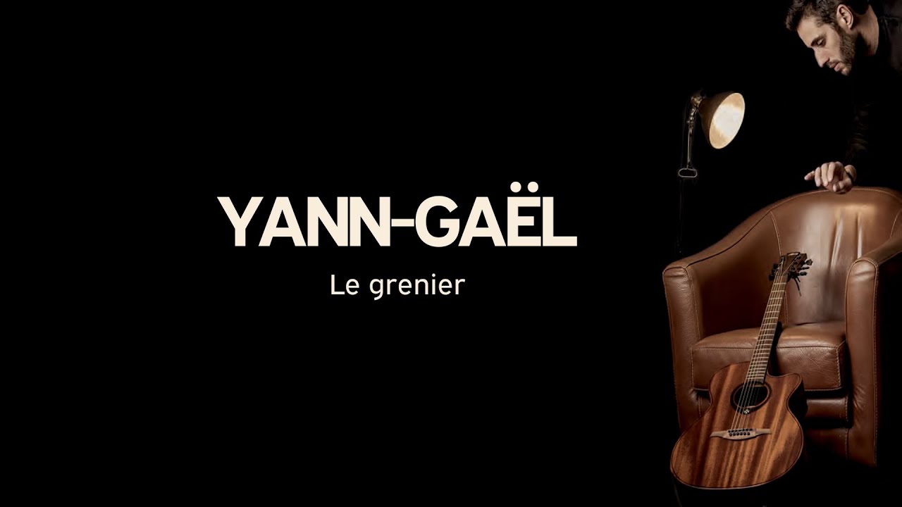 Yann-Ga&euml;l - Le grenier