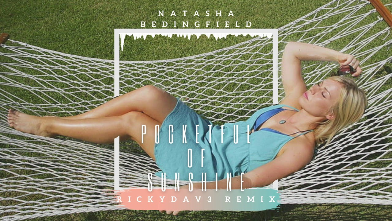 natasha bedingfield - pocketful of sunshine (rickydav3 remix)