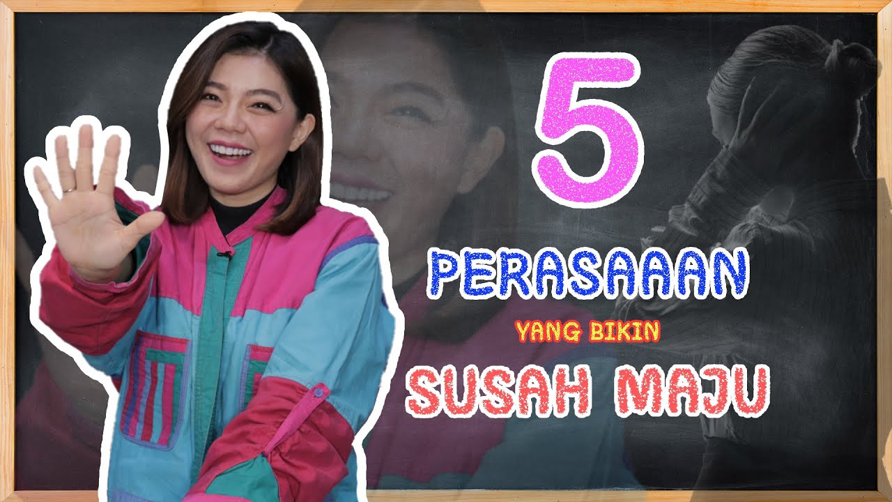 5 PERASAAN YANG BIKIN KAMU SUSAH MAJU | Motivasi Merry | Merry Riana