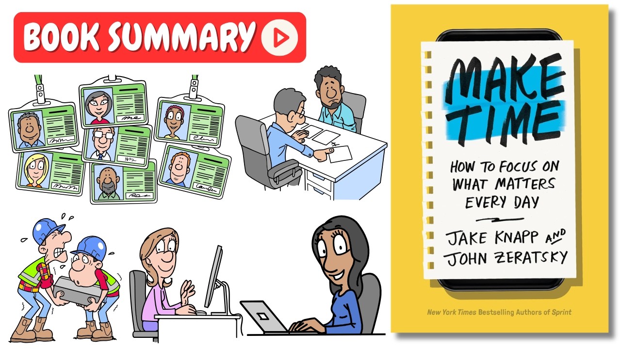 Make Time by Jake Knapp and John Zeratsky [Book Summary] | Key Lessons in Under 8 Minutes