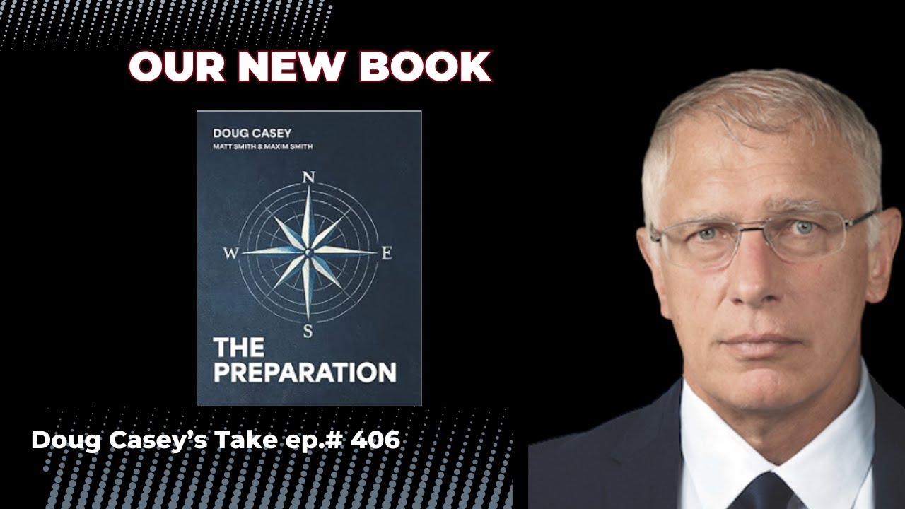 Doug Casey's Take: About Our New Book