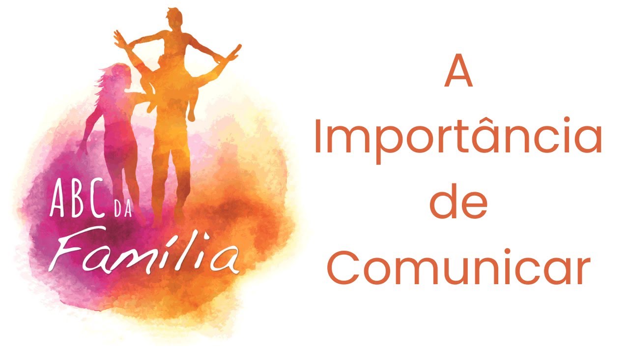 ABC da Família – A Importância de Comunicar