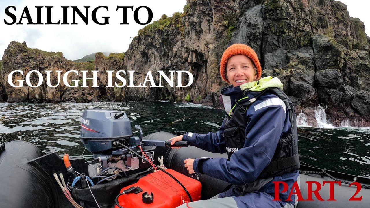 ⛵ SAILING INTO THE ROARING FORTIES - GOUGH ISLAND PART 2 - FEB 2021 - S01E10